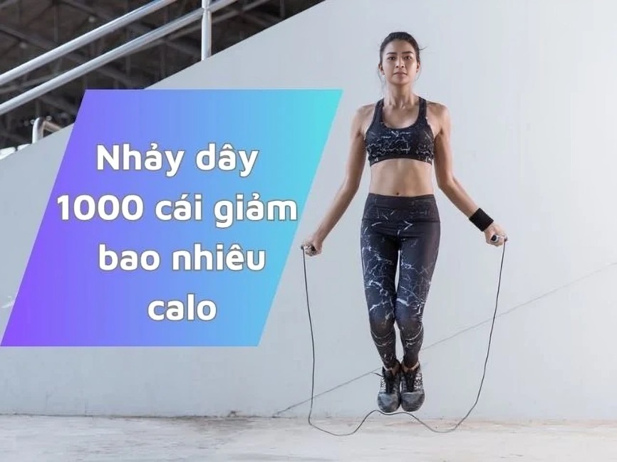 Nhảy Dây 1000 Cái Giảm Bao Nhiêu Calo